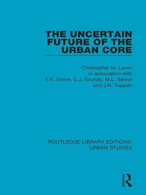 cover image of The Uncertain Future of the Urban Core